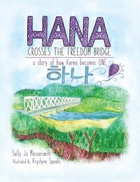 bokomslag Hana Crosses The Freedom Bridge
