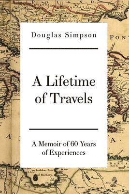 bokomslag A Lifetime of Travels