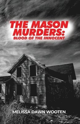 Melissa Dawn Wooten - The Mason Murders: Blood of the Innocent, Häftad