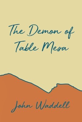 The Demon of Table Mesa 1