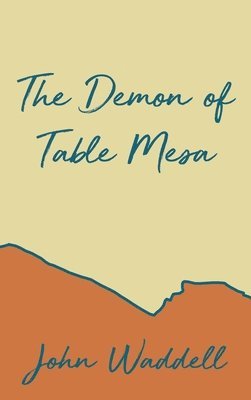 bokomslag The Demon of Table Mesa