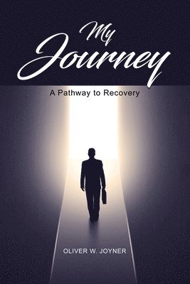 My Journey: A Pathway to Recovery 1