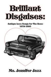 bokomslag Brilliant Disguises: Antique Love Songs for The Boss: 1978-1995