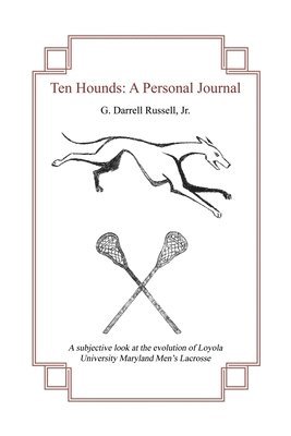 Ten Hounds: A Personal Journal 1