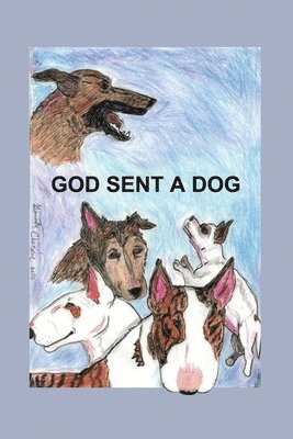 God Sent A Dog 1