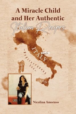A Miracle Child and Her Authentic Italian Recipes 1