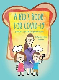bokomslag A Kid's Book for COVID-19: Cooking Pizza in Quarantine