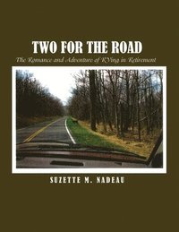 bokomslag Two for the Road: The Romance and Adventure of RVing in Retirement