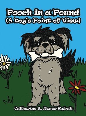 Pooch in a Pound (A Dog's Point of View) 1