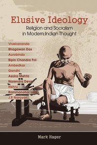 bokomslag Elusive Ideology: Religion and Socialism in Modern Indian Thought