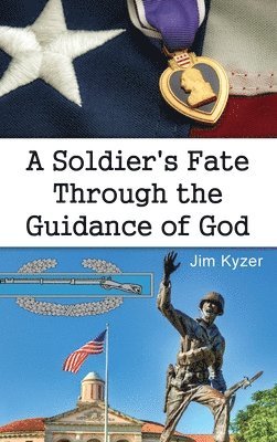 A Soldier's Fate Through the Guidance of God 1