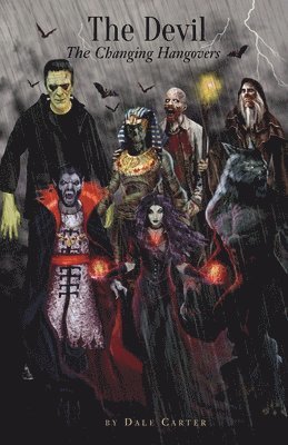 Dale Carter - The Devil: The Changing Hangovers, Häftad