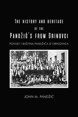bokomslag The History and Heritage of the Pand¿i¿'s from Drinovci