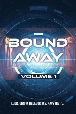 Bound Away: Volume 1 1