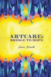 bokomslag ArtCare: Bridge to Hope