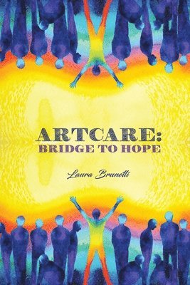 bokomslag ArtCare: Bridge to Hope