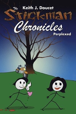 Keith J. Doucet - The Stickman Chronicles: Perplexed, Häftad