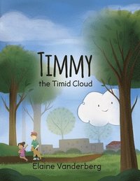 bokomslag Timmy, the Timid Cloud