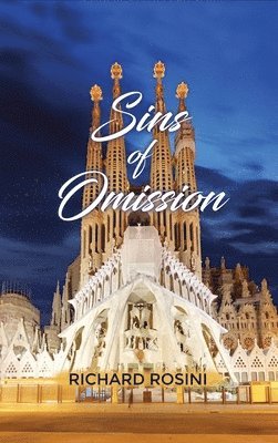 Richard Rosini - Sins of Omission, Inbunden