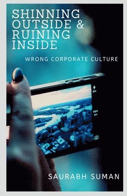 Shinning Outside & Ruining Inside