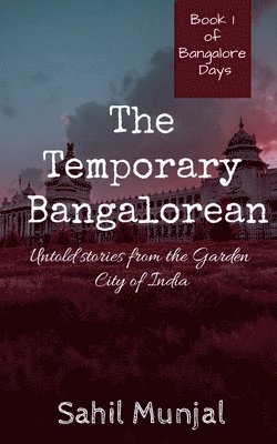 The Temporary Bangalorean 1
