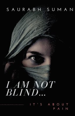 Saurabh Suman, SUMAN,SAURABH - I Am Not Blind, Häftad