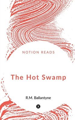 The Hot Swamp 1