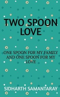 bokomslag Two Spoon Love