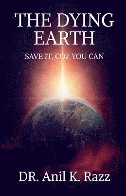 bokomslag Dying Earth Save It, Coz You Can