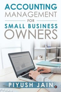bokomslag Accounting Management for Small Business Owners