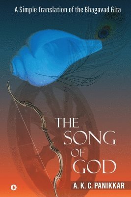 bokomslag The Song of God: A Simple Translation of the Bhagavad Gita