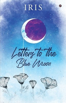 Iris - Letters to the Blue Moon, Häftad