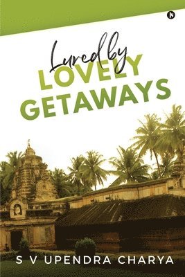 Lured by Lovely Getaways 1