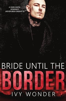 Bride Until the Border 1