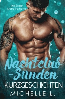 Michelle L, Michelle L. - Nachtclub-Sünden Kurzgeschichten, Häftad