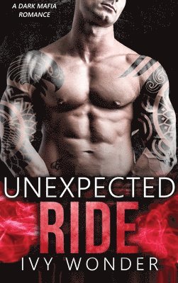 Ivy Wonder, Michelle Love - Unexpected Ride, Inbunden