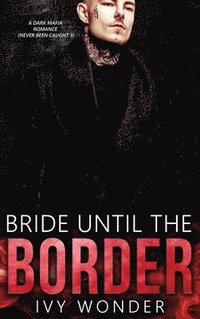 bokomslag Bride Until the Border