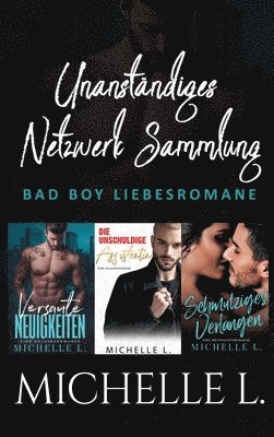 Unanständiges Netzwerk Sammlung 1