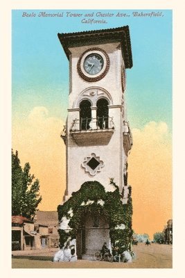 The Vintage Journal Beale Memorial Tower, Bakersfield, California 1