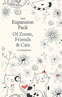 bokomslag Of Zoom, Friends & Cats: A Compilation