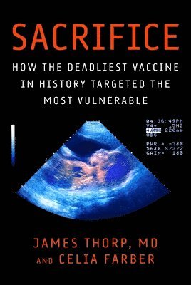 bokomslag I Pledge Allegiance to the VAX: Pushed in Pregnancy--The Deadliest Vaccine