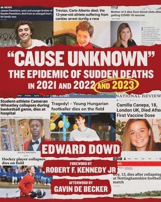 Cause Unknown: The Epidemic of Sudden Deaths in 2021 & 2022 & 2023 1