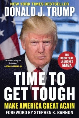Donald J. Trump - Time to Get Tough, Inbunden