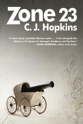 C. J. Hopkins - Zone 23, Inbunden