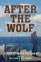 Terrie Petree & Hollands - After the Wolf, Inbunden