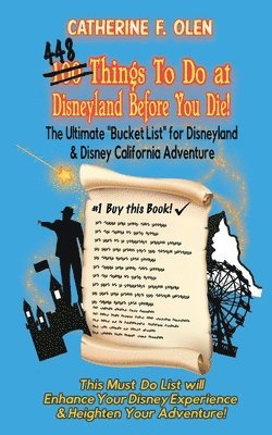 Catherine F Olen - One hundred thing to do at Disneyland before you die, Häftad
