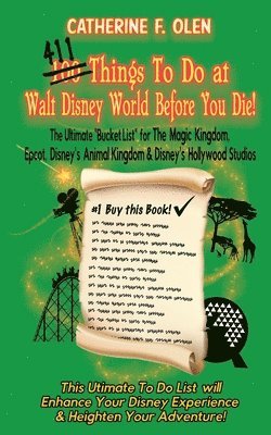 Catherine F Olen, Christian Lange - One Hundred Things to do at Walt Disney World Before you Die, Häftad