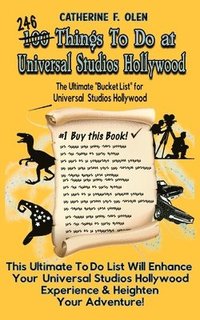 bokomslag One Hundred Things to do at Universal Studios Hollywood Before you Die
