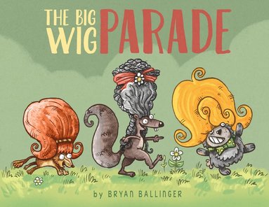 bokomslag Big Wig Parade
