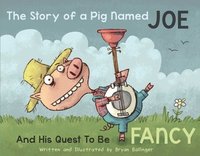 bokomslag The Story of a Pig Named Joe